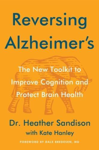 Reversing alzheimers the new - reversing,